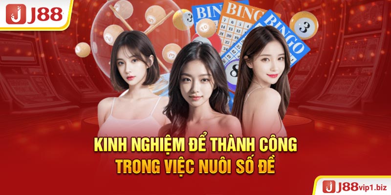 Top 3 Bí Quyết Nuôi Số Đề Thắng Lớn Tại Nhà Cái 2026 Kinh nghiệm để thành công trong việc nuôi số đề