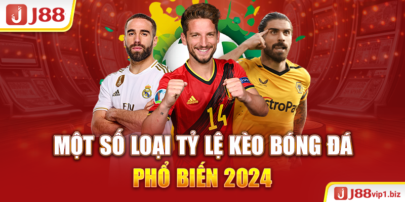 Tỷ Lệ Kèo Bóng Đá Là Gì? Một Số Loại Kèo Phổ Biến 2026 Một số loại tỷ lệ kèo bóng đá phổ biến 2024