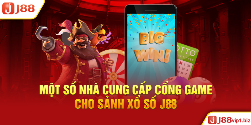 Xổ Số J88 - Cơ Hội Đổi Đời Cùng Thần Số Học Một Số Nhà Cung Cấp Cổng Game Cho Sảnh Xổ Số J88